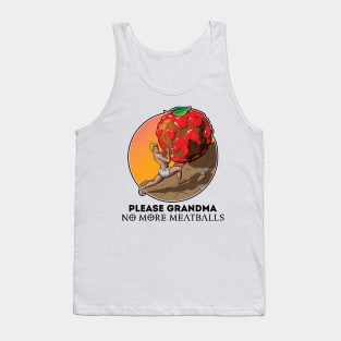 Please Grandma No More Meatballs Funny Tank Top